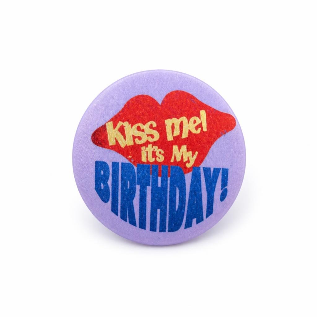Kiss Me It's My Birthday pin button badge - white studio shot, second-hand at Why Go Less, Dekwaneh, Lebanon