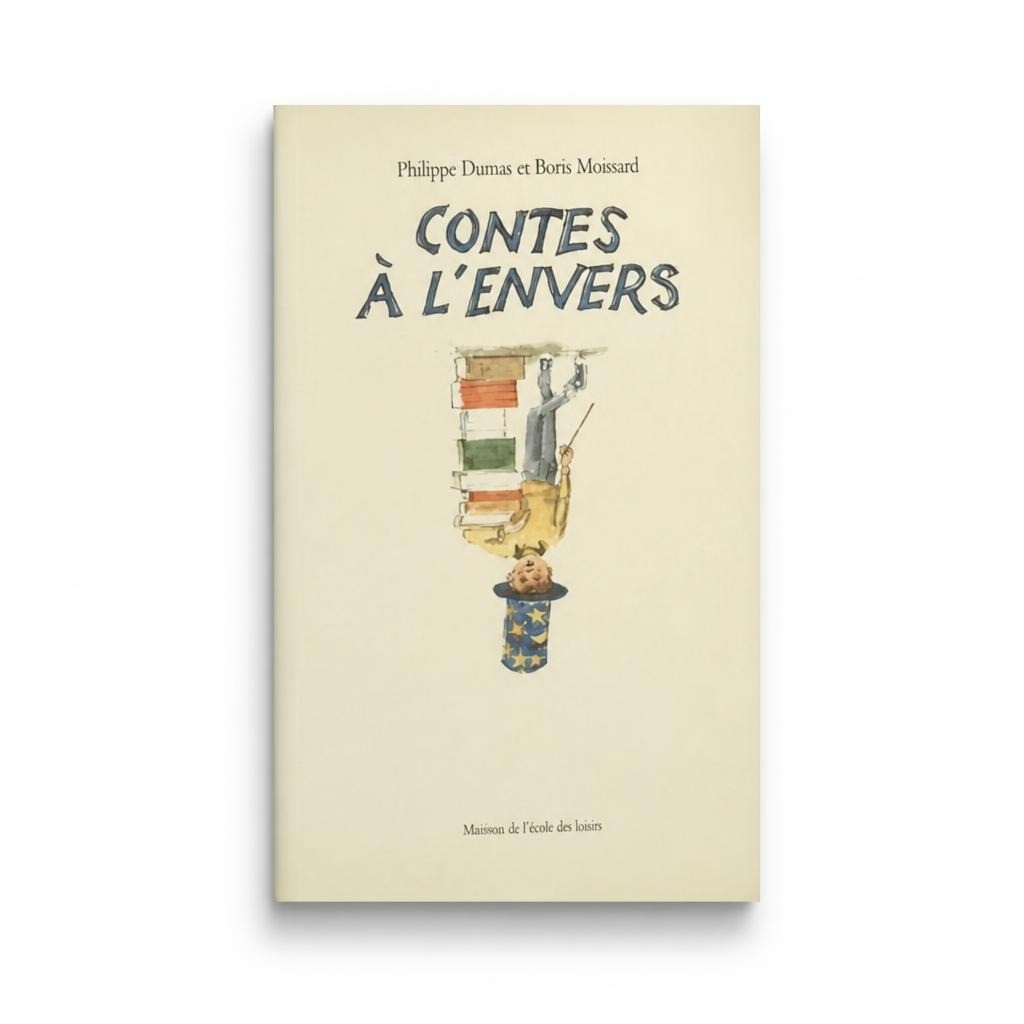 French novel Contes à l'envers, Dumas & Moissard - second-hand at Why Go Less